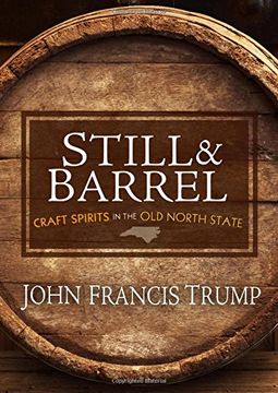portada Still & Barrel: Craft Spirits in the Old North State