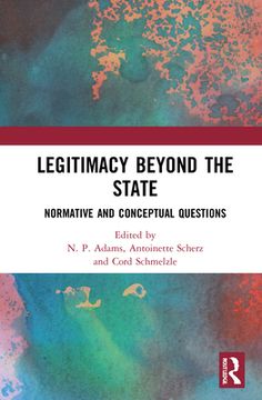 portada Legitimacy Beyond the State: Normative and Conceptual Questions (en Inglés)