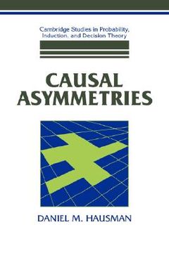 portada Causal Asymmetries Hardback (Cambridge Studies in Probability, Induction and Decision Theory) (en Inglés)