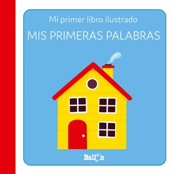portada Mis Primeras Palabras - Primer Libro Ilustrado (mi Primer Libro Ilustrado) (in Spanish)