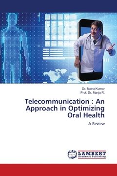 portada Telecommunication: An Approach in Optimizing Oral Health (en Inglés)