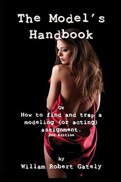 portada THE MODEL'S HANDBOOK 2nd ed.: or How to find and trap a modeling (or acting) assignment