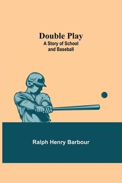 portada Double Play: A Story of School and Baseball (in English)