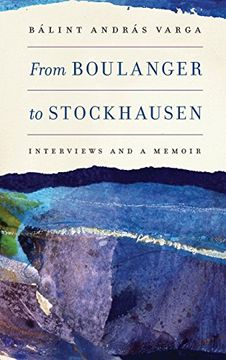 portada from boulanger to stockhausen: interviews and a memoir (in English)