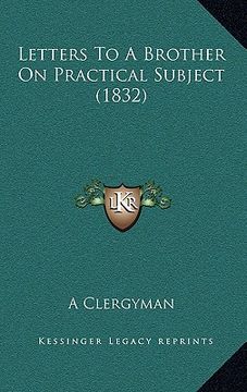 portada letters to a brother on practical subject (1832) (en Inglés)