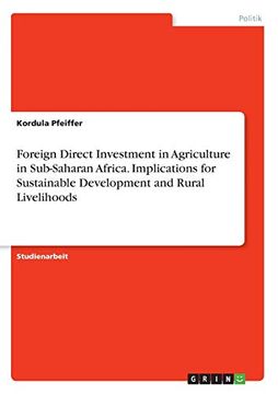 portada Foreign Direct Investment in Agriculture in Subsaharan Africa Implications for Sustainable Development and Rural Livelihoods (in German)