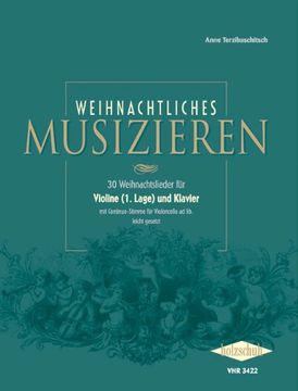 portada Weihnachtliches Musizieren: 30 Weihnachtslieder für Violine (1. Lage) und Klaver mit Continuo-Stimme für Violoncello ad lib. leicht gesetzt