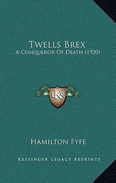 portada twells brex: a conqueror of death (1920) (en Inglés)