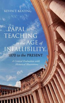 portada Papal Teaching in the age of Infallibility, 1870 to the Present 