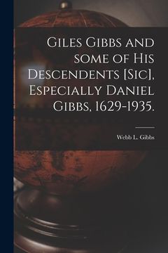 portada Giles Gibbs and Some of His Descendents [sic], Especially Daniel Gibbs, 1629-1935.