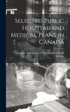 portada Selected Public Hospital and Medical Plans in Canada (en Inglés)