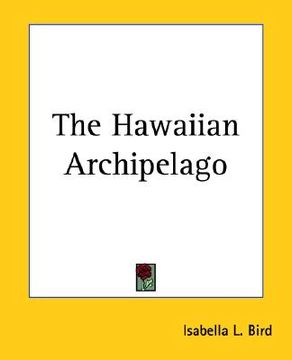 portada the hawaiian archipelago (en Inglés)