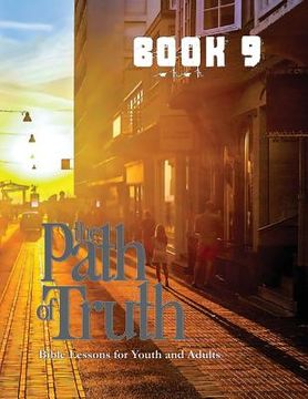portada The Path of Truth, Volume 9: Christian Education for Adults and Young Adults. (in English)