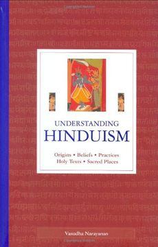 portada Understanding Hinduism: Origins, Beliefs, Practices, Holy Texts, Sacred Places (en Inglés)