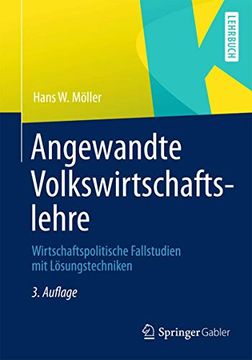 portada Angewandte Volkswirtschaftslehre: Wirtschaftspolitische Fallstudien mit Lösungstechniken (in German)
