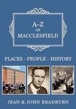 portada A-Z of Macclesfield: Places-People-History (en Inglés)