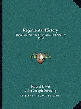 portada regimental history: three hundred and forty-first field artillery (1919) (en Inglés)