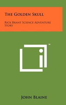 portada the golden skull: rick brant science adventure story (en Inglés)