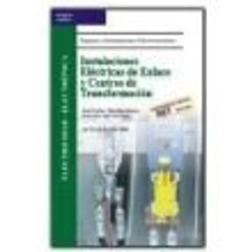 Instalaciones electricas de enlace y centros de transformacion (in Spanish)