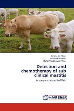 portada detection and chemotherapy of sub clinical mastitis (en Inglés)