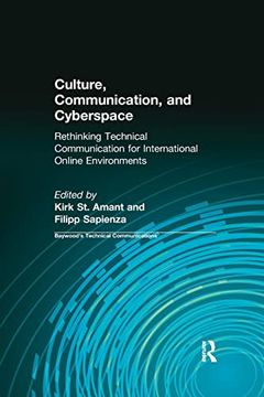 portada Culture, Communication and Cyberspace: Rethinking Technical Communication for International Online Environments (Baywood's Technical Communications) (en Inglés)