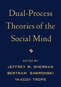 portada Dual-Process Theories of the Social Mind (en Inglés)