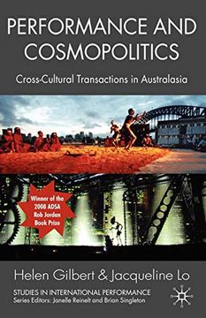 portada Performance and Cosmopolitics: Cross-Cultural Transactions in Australasia (Studies in International Performance) (en Inglés)