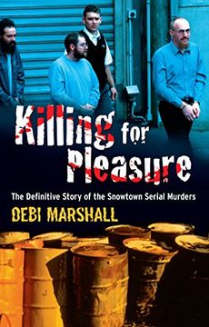 portada Killing for Pleasure: The Definitive Story of the Snowtown Serial Murders 
