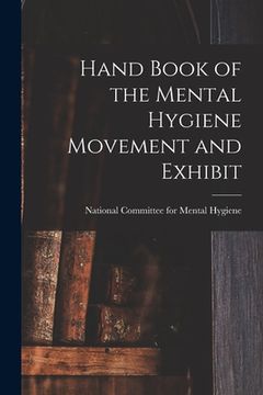 portada Hand Book of the Mental Hygiene Movement and Exhibit (en Inglés)