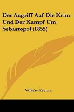 portada Der Angriff Auf Die Krim Und Der Kampf Um Sebastopol (1855) (en Alemán)