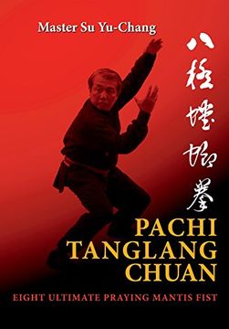 portada Pachi Tanglang Chuan: Eight Ultimate Praying Mantis (in English)