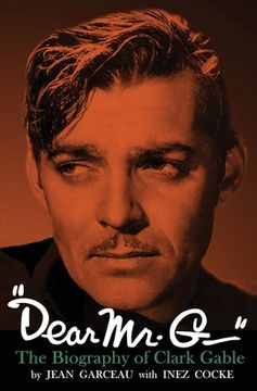 portada "Dear Mr. G."- The biography of Clark Gable (en Inglés)