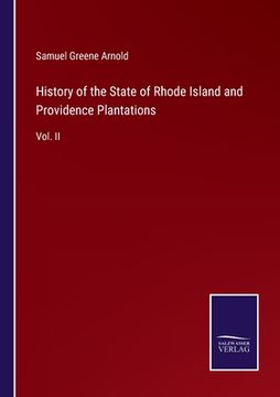 portada History of the State of Rhode Island and Providence Plantations: Vol. II (en Inglés)