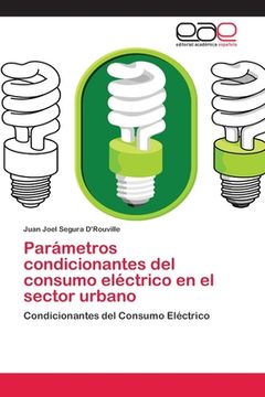 portada Parámetros Condicionantes del Consumo Eléctrico en el Sector Urbano: Condicionantes del Consumo Eléctrico