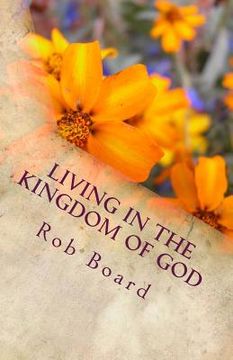 portada Living in the Kingdom of God: The Life of Faith (in English)
