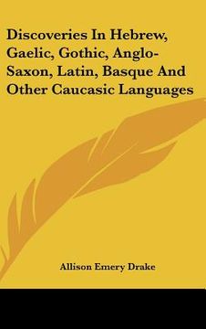 portada discoveries in hebrew, gaelic, gothic, anglo-saxon, latin, basque and other caucasic languages (in English)