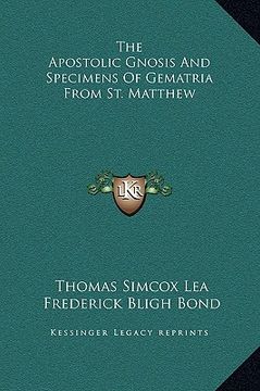 portada the apostolic gnosis and specimens of gematria from st. matthew (en Inglés)