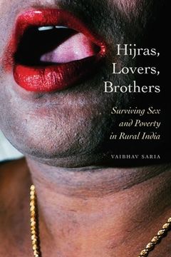 portada Hijras, Lovers, Brothers: Surviving sex and Poverty in Rural India (Thinking From Elsewhere) (in English)