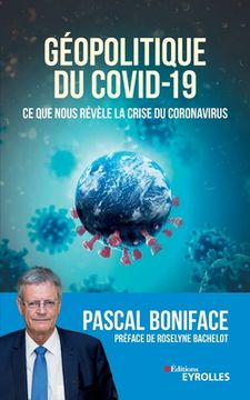 portada Géopolitique du Covid-19: Ce que nous révèle la crise du Coronavirus. Préface de Roselyne Bachelot (en Francés)