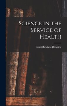 portada Science in the Service of Health (en Inglés)
