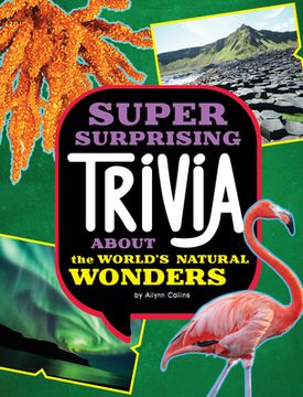 portada Super Surprising Trivia about the World's Natural Wonders (en Inglés)