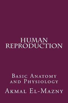 portada Human Reproduction: Basic Anatomy and Physiology (en Inglés)