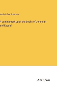 portada A commentary upon the books of Jeremiah and Ezeqiel (in English)