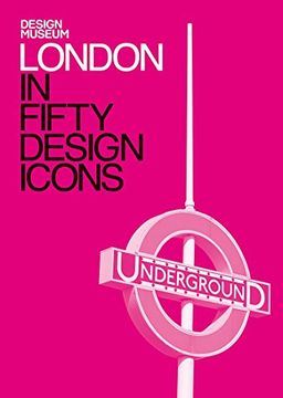 portada London in Fifty Design Icons: Design Museum Fifty (en Inglés)