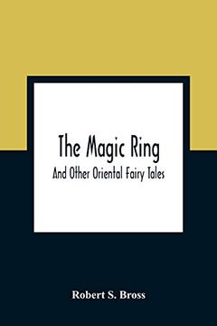 portada The Magic Ring: And Other Oriental Fairy Tales (en Inglés)