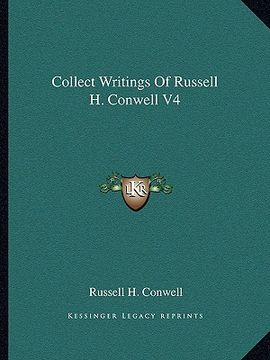 portada collect writings of russell h. conwell v4 (en Inglés)