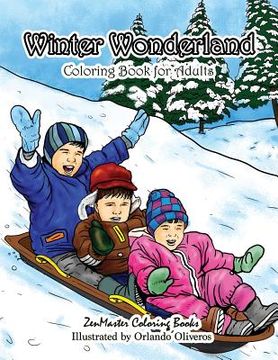 portada Winter Wonderland Coloring Book for Adults: An Adult Coloring Book with Winter Scenes and Designs for Relaxation and Meditation (in English)