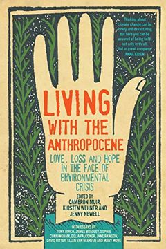 portada Living With the Anthropocene: Love, Loss and Hope in the Face of Environmental Crisis (en Inglés)