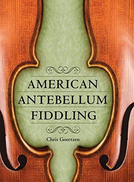 portada American Antebellum Fiddling (American Made Music Series) (in English)