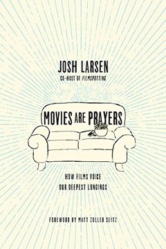 portada Movies are Prayers: How Films Voice our Deepest Longings (en Inglés)